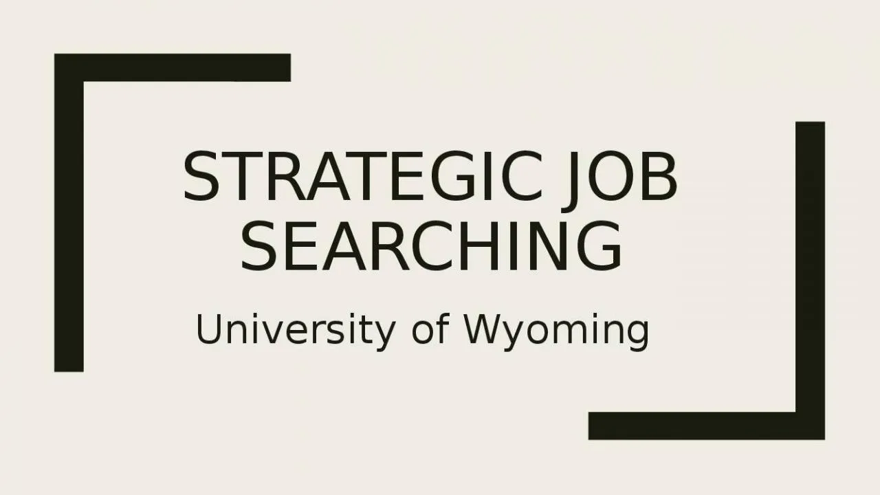 PPT-Strategic Job Searching University of Wyoming