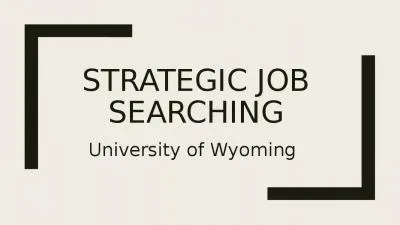 Strategic Job Searching University of Wyoming