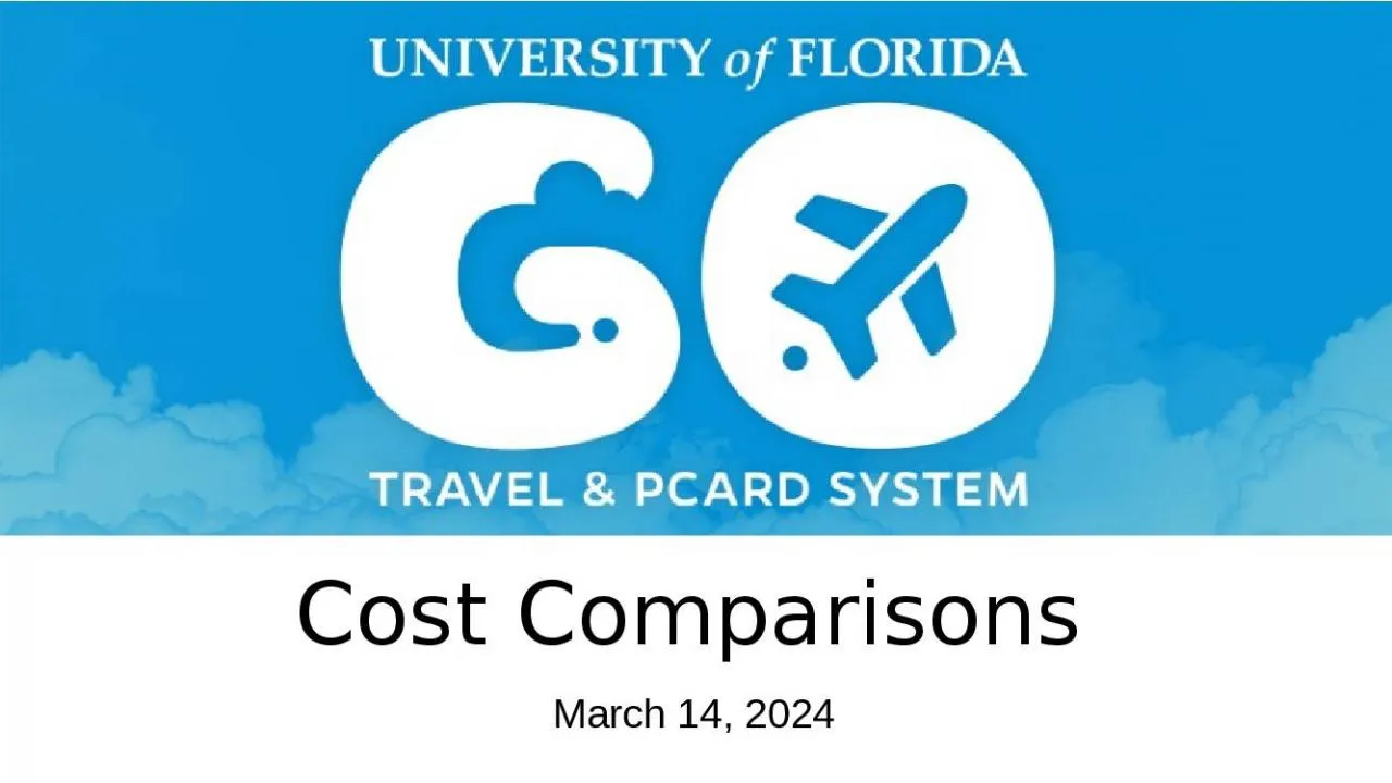 PPT-Cost Comparisons March 14, 2024