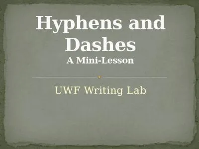 UWF Writing Lab Hyphens and Dashes