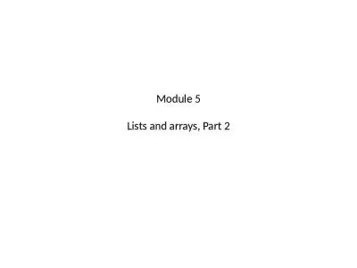 Module 5 Lists and arrays, Part 2