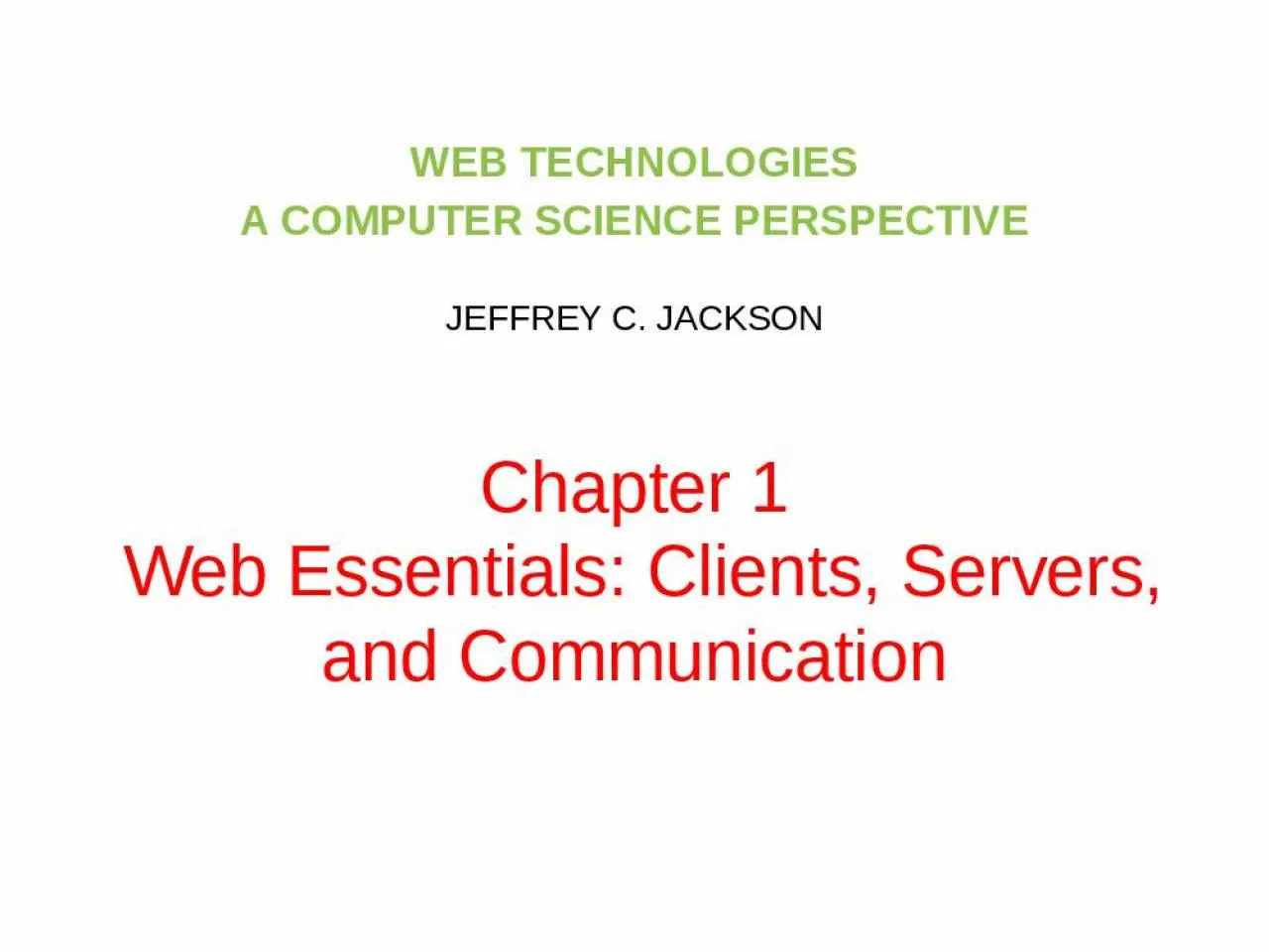 PPT-Chapter 1 Web Essentials: Clients, Servers, and Communication