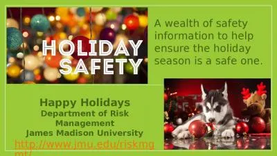 A wealth  of safety information to help ensure the holiday season is a safe one.