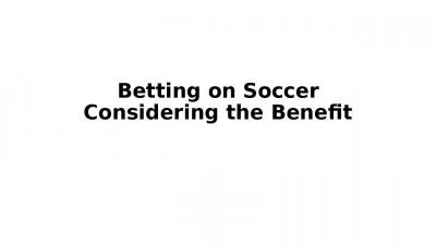 Betting on Soccer Considering the Benefit