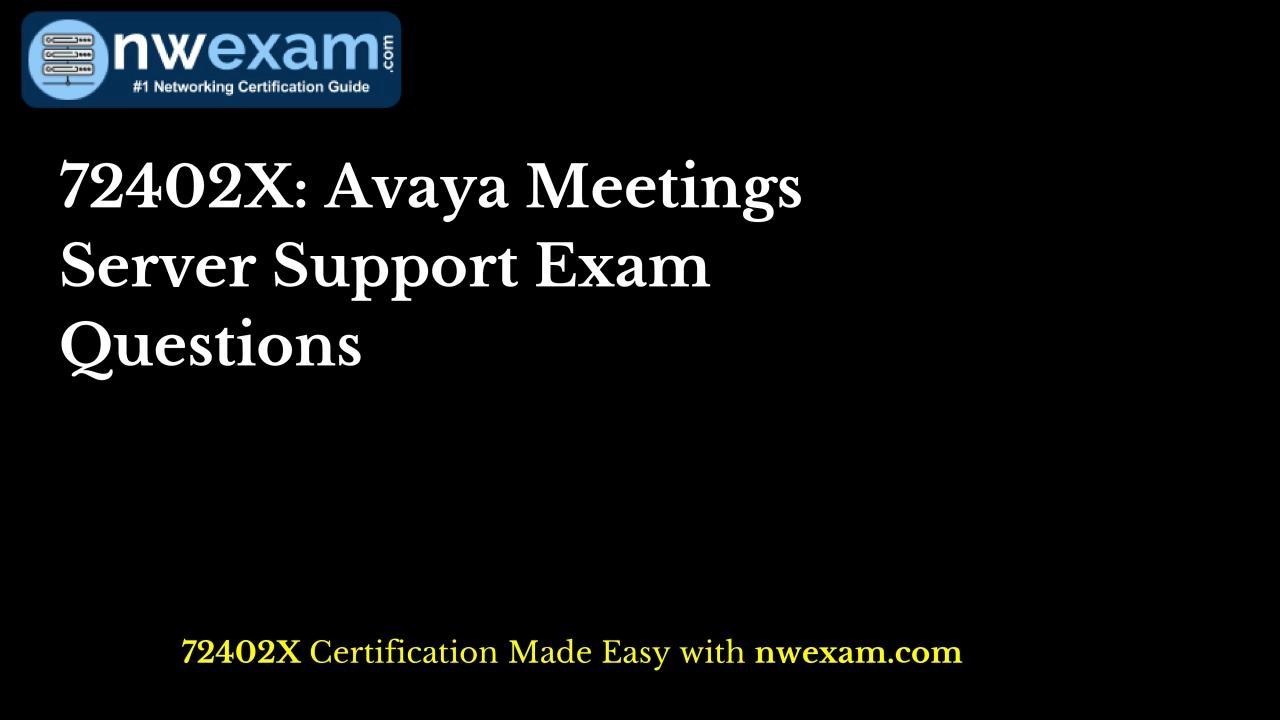 PDF-72402X: Avaya Meetings Server Support Exam Questions