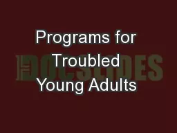Programs for Troubled Young Adults 