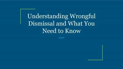 Understanding Wrongful Dismissal and What You Need to Know