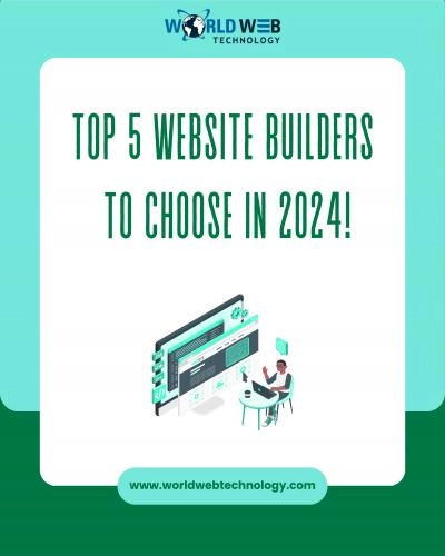 Top 5 Website Builders to Choose in 2024!