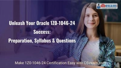 Unleash Your Oracle 1Z0-1046-24 Success: Preparation, Syllabus & Questions