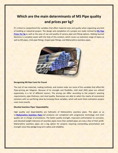 Which are the main determinants of MS Pipe quality and prices per kg?