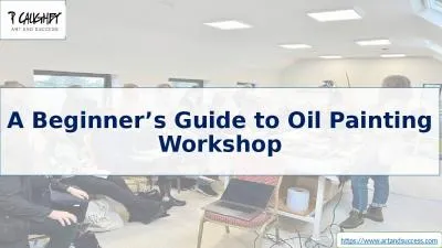 A Beginners Guide to Oil Painting Workshop