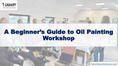 A Beginners Guide to Oil Painting Workshop