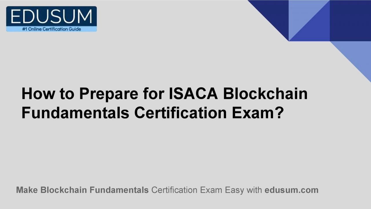 PDF-How to Prepare for ISACA Blockchain Fundamentals Certification Exam?