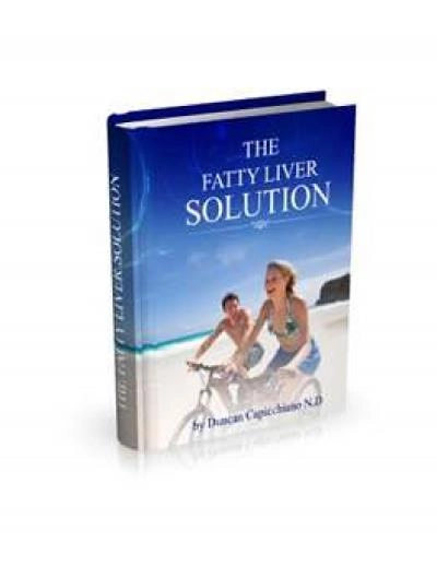 The Fatty Liver Solution™ PDF eBook by Duncan Capicchiano