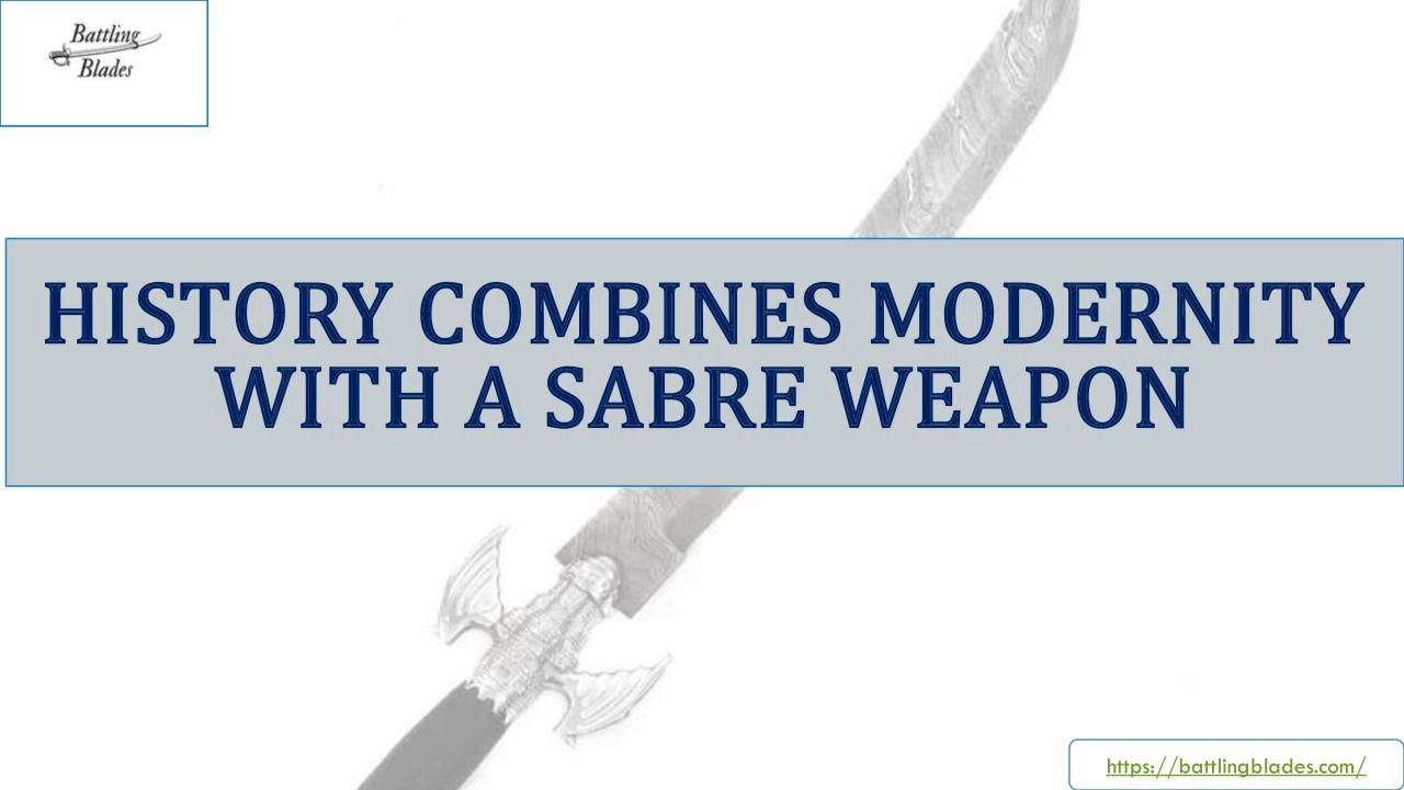 PDF-History Combines Modernity with A Sabre Weapon