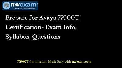 Prepare for Avaya 77900T Certification- Exam Info, Syllabus, Questions