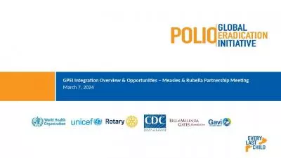 GPEI Integration Overview & Opportunities – Measles & Rubella Partnership Meeting