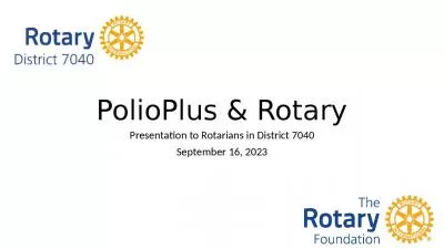 PolioPlus & Rotary Presentation to Rotarians in District 7040