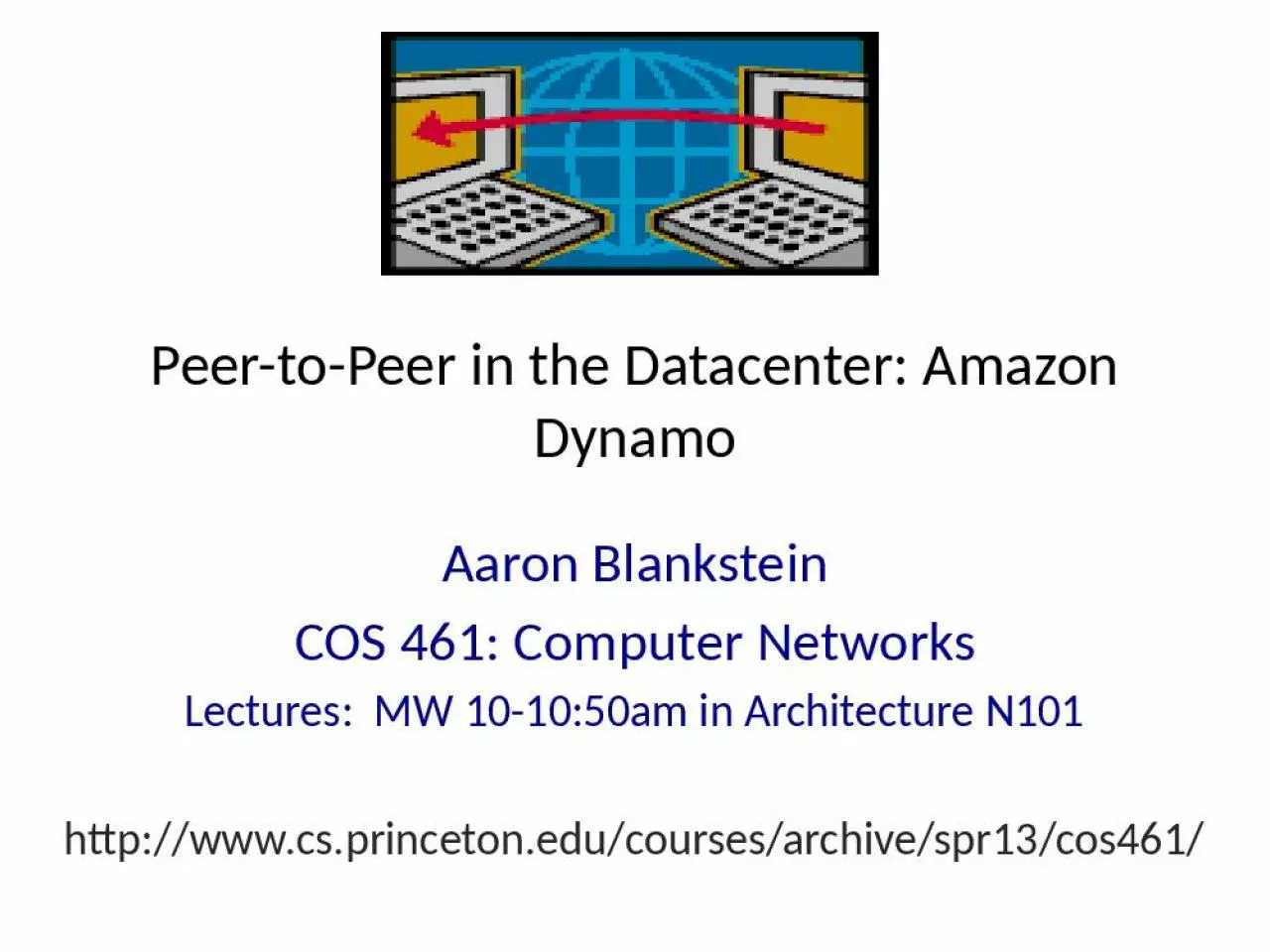 PPT-Peer-to- Peer in the Datacenter: Amazon Dynamo