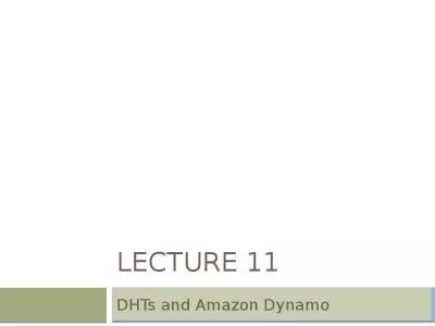 Lecture 11 DHTs and Amazon Dynamo