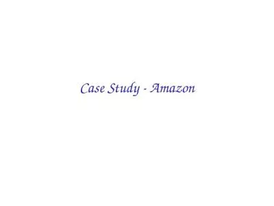 Case Study - Amazon   Amazon