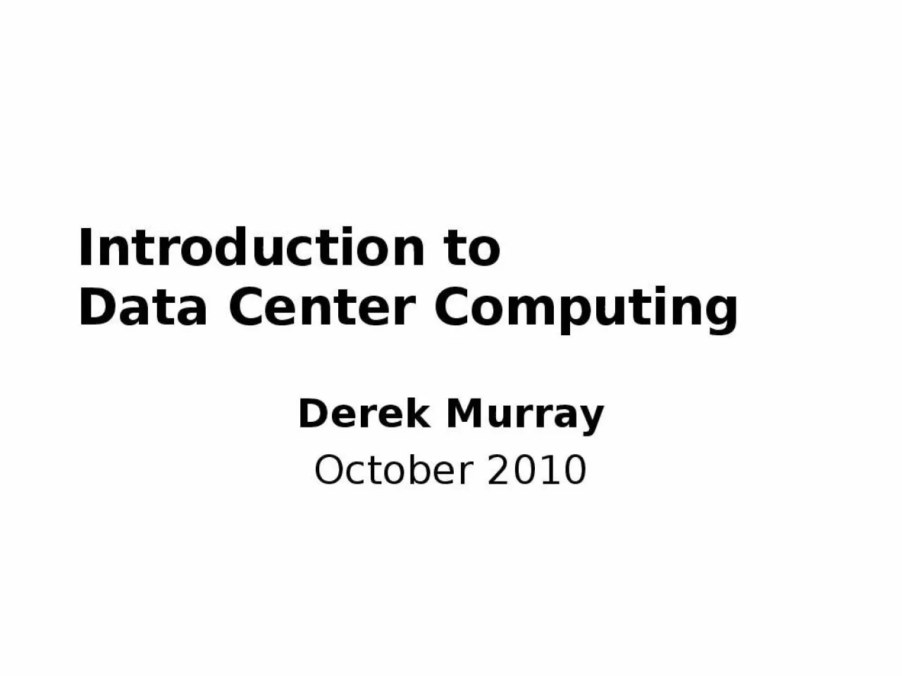 PPT-Introduction to Data Center Computing