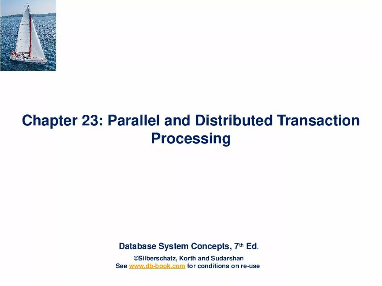 PPT-Chapter 23: Parallel and Distributed Transaction Processing