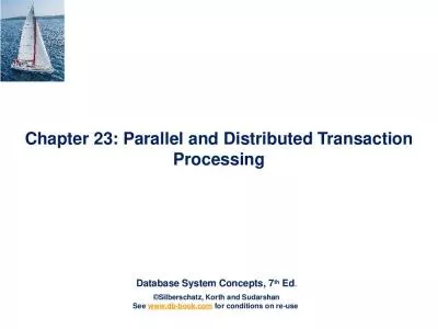 Chapter 23: Parallel and Distributed Transaction Processing