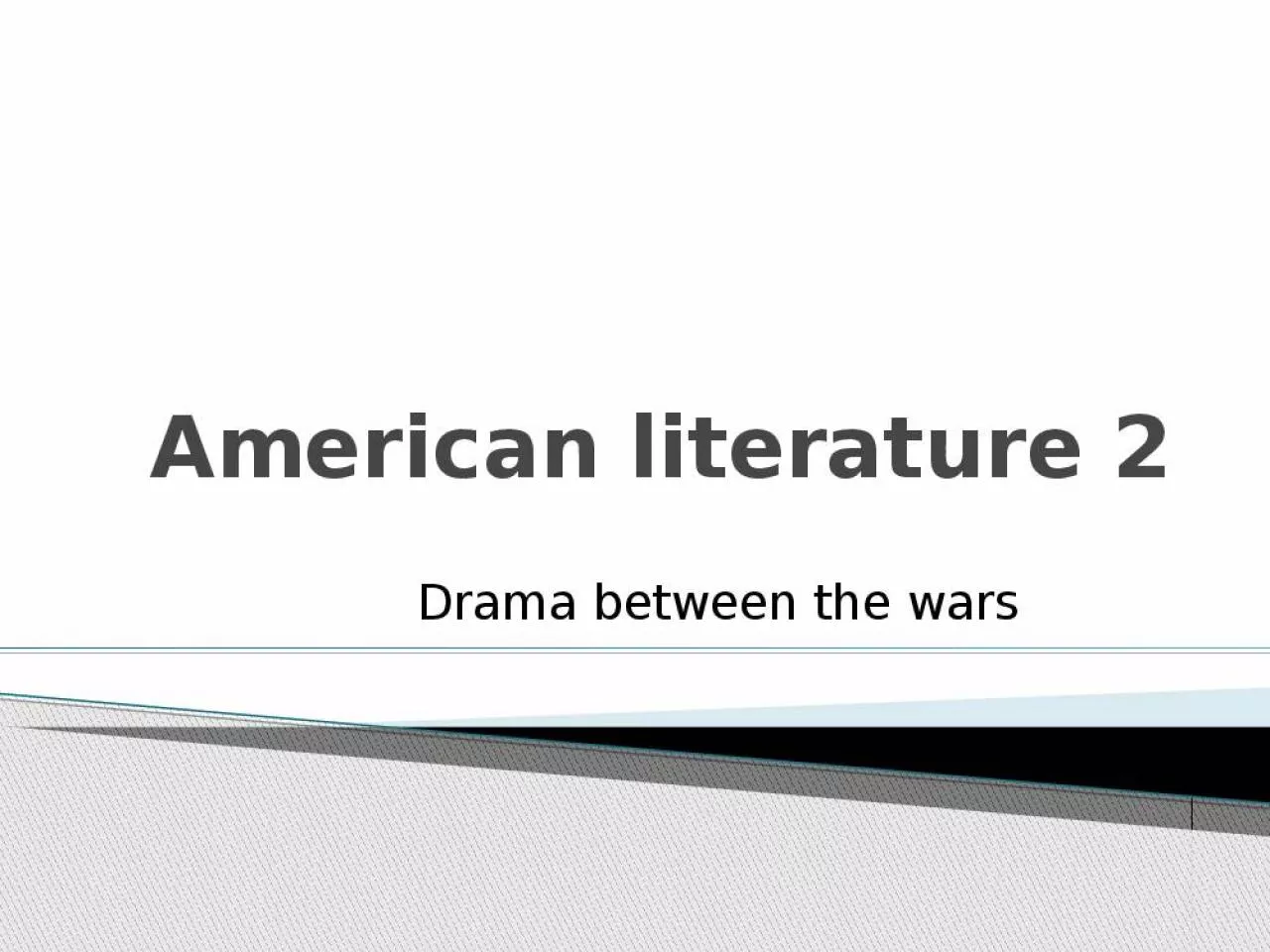 PPT-American literature 2 Drama between the wars