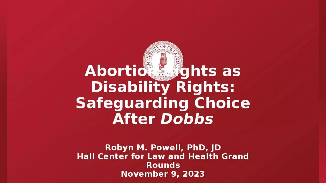 PPT-Abortion Rights as Disability Rights: Safeguarding Choice After