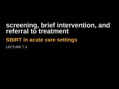 s creening, brief intervention, and referral to treatment