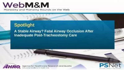 Spotlight A Stable Airway? Fatal Airway Occlusion After Inadequate Post-Tracheostomy Care