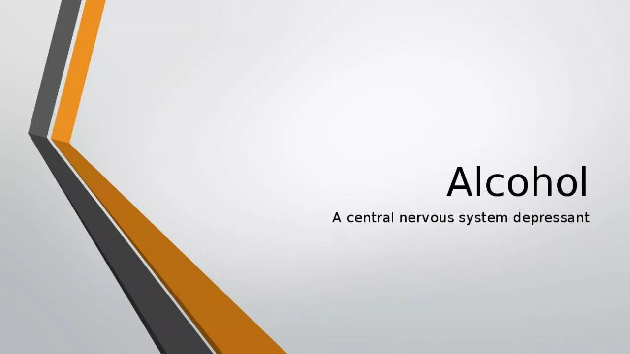 PPT-Alcohol A central nervous system depressant