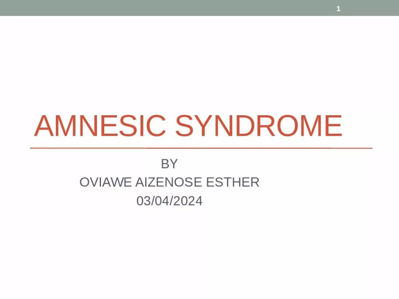 PPT-AMNESIC SYNDROME BY OVIAWE AIZENOSE ESTHER