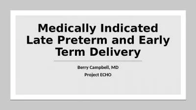 Medically Indicated Late Preterm and Early Term Delivery