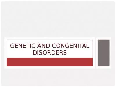 GENETIC AND CONGENITAL DISORDERS