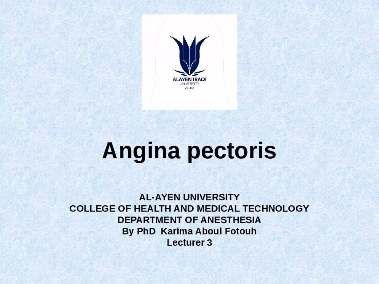 PPT-Angina pectoris AL-AYEN UNIVERSITY