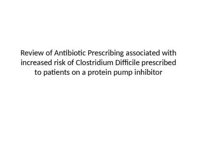 Review of Antibiotic Prescribing associated with increased risk of