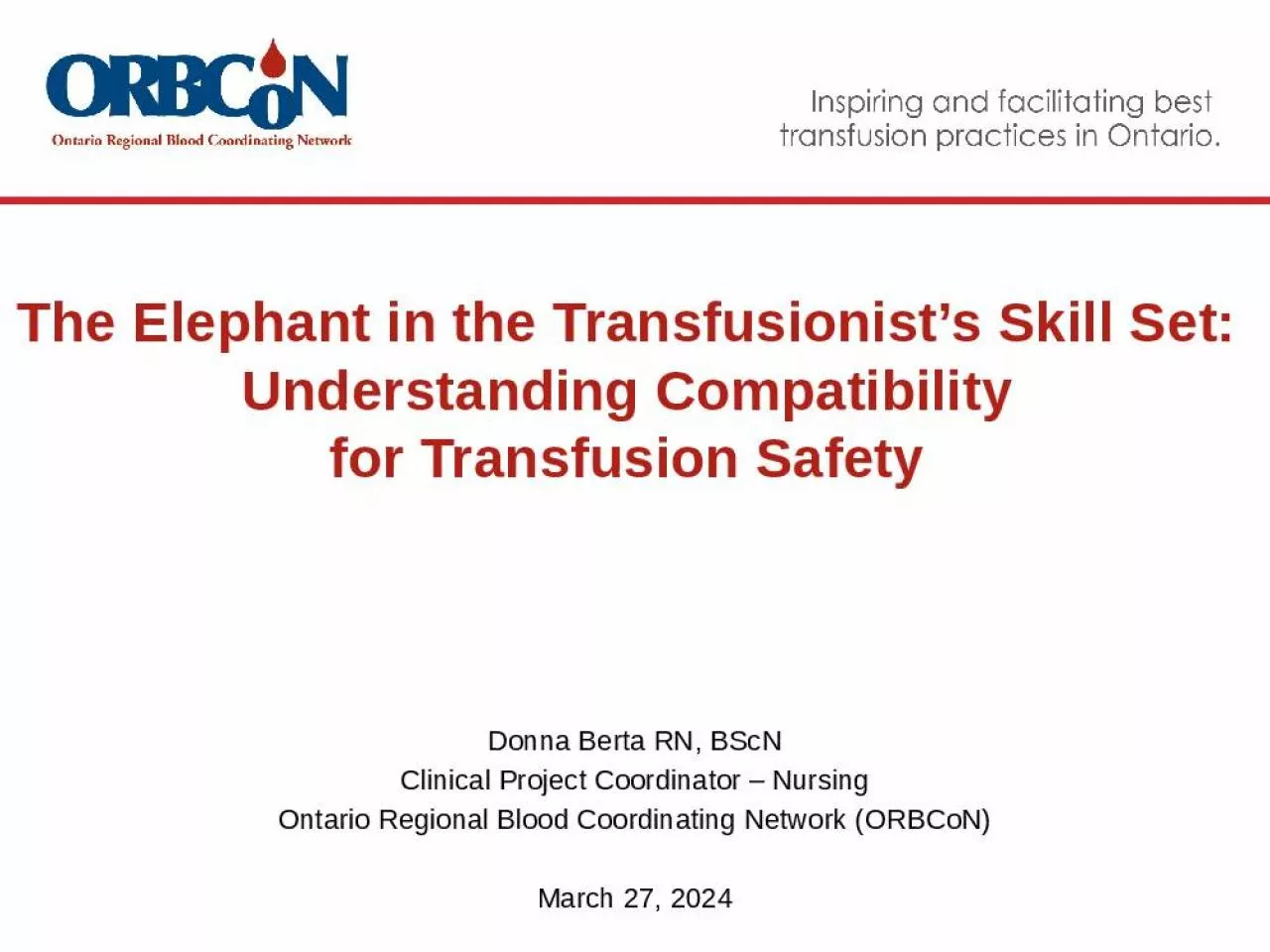 PPT-The Elephant in the Transfusionist’s Skill Set: