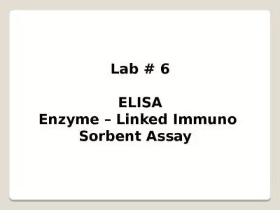 Lab # 6 ELISA Enzyme – Linked