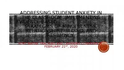 Addressing Student Anxiety in the Classroom: Implementing Evidence-Based