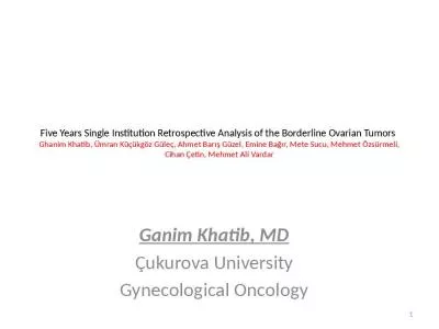 Five Years Single Institution Retrospective Analysis of the Borderline Ovarian Tumors