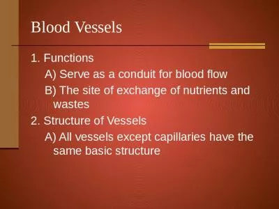 Blood  Vessels 1.  Functions