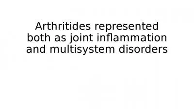 Arthritides  represented both as joint inflammation and multisystem disorders