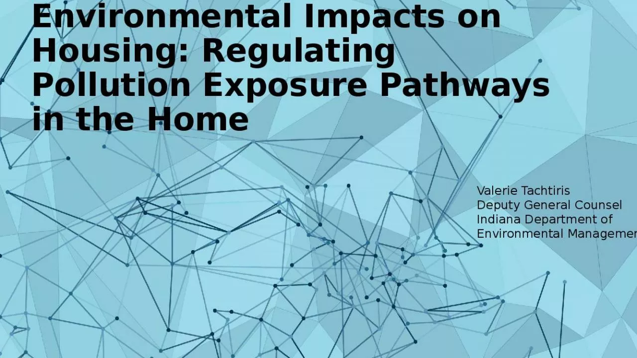 PPT-Environmental Impacts on Housing: Regulating Pollution Exposure Pathways in the Home