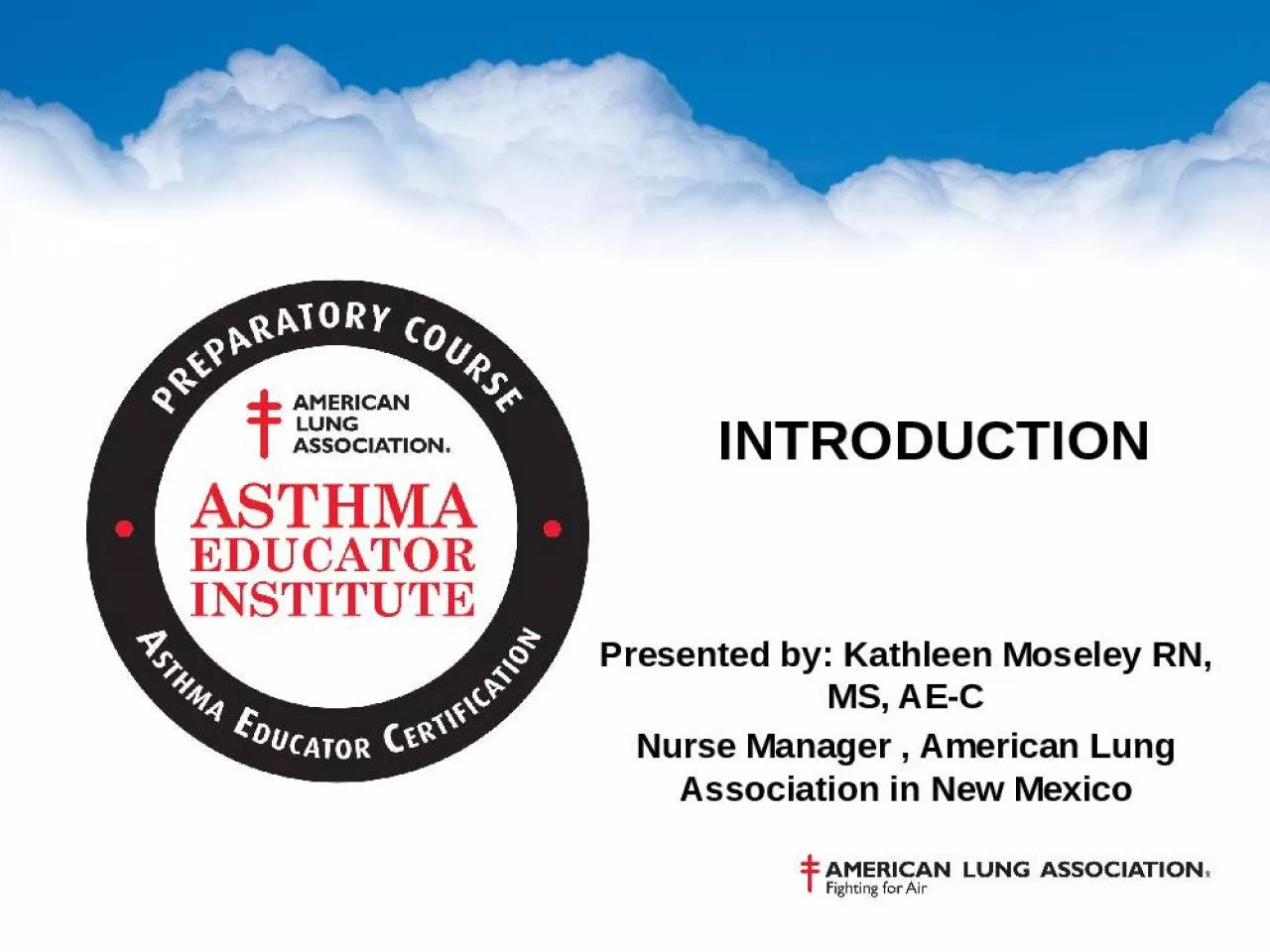 PPT-Introduction Presented by: Kathleen Moseley RN, MS, AE-C