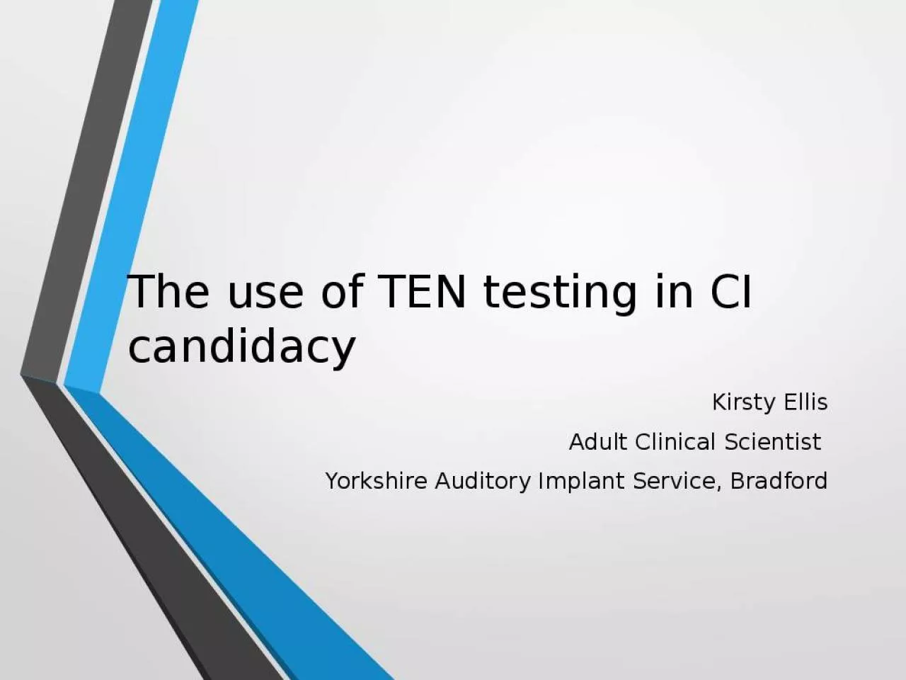 PPT-The use of TEN testing in CI candidacy