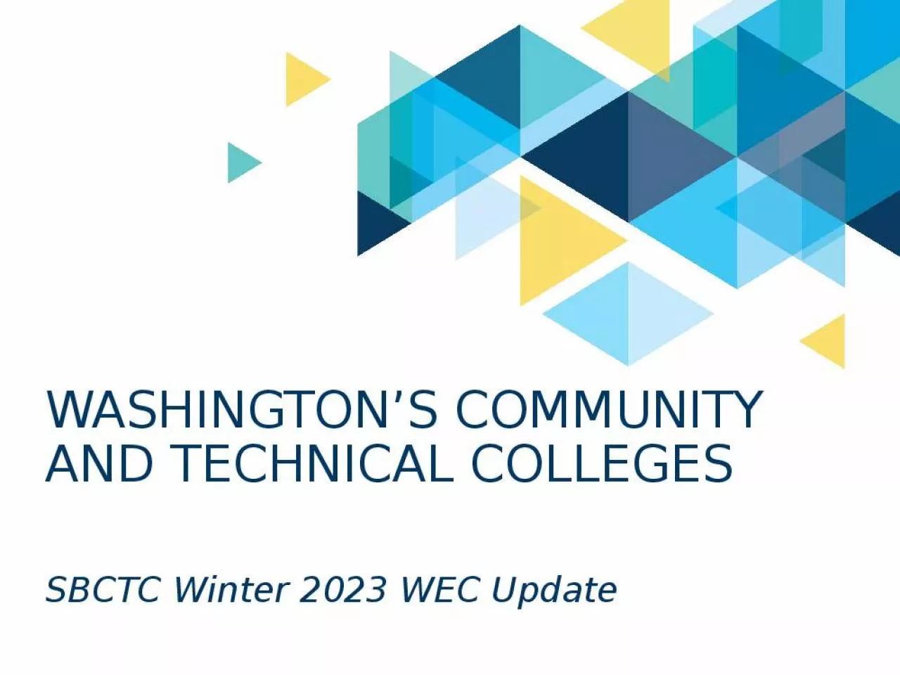 PPT-Washington’s Community and technical colleges