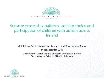 Sensory processing patterns, activity choice and participation of children with autism