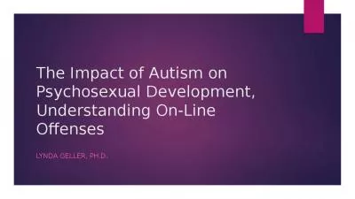 The Impact of Autism on Psychosexual Development, Understanding On-Line Offenses